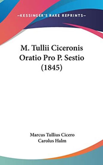 M. Tullii Ciceronis Oratio Pro P. Sestio