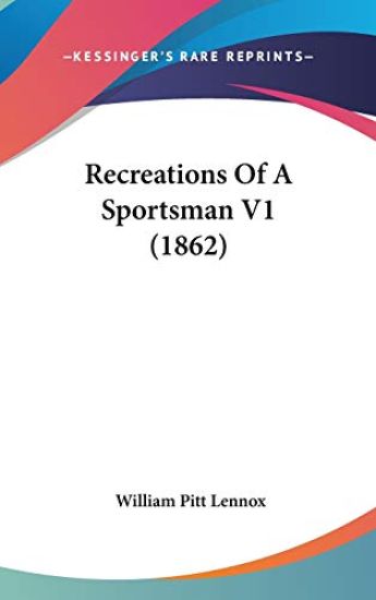 Recreations Of A Sportsman V1 (1862)