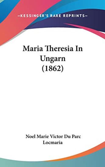 Maria Theresia In Ungarn (1862)