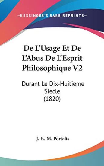 De L'Usage Et De L'Abus De L'Esprit Philosophique V2