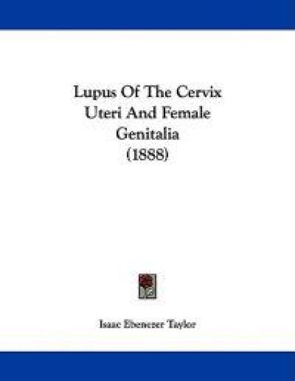 Lupus of the Cervix Uteri and Female Genitalia