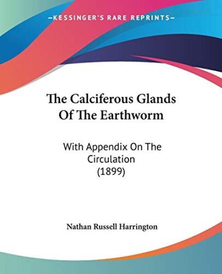 The Calciferous Glands of the Earthworm