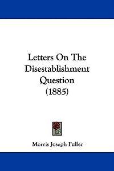 Letters on the Disestablishment Question