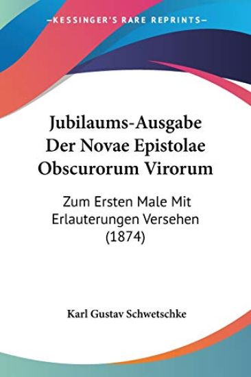 Jubilaums-Ausgabe Der Novae Epistolae Obscurorum Virorum