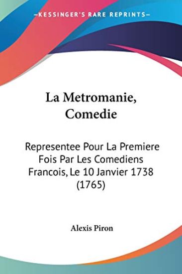 Metromanie, Comedie