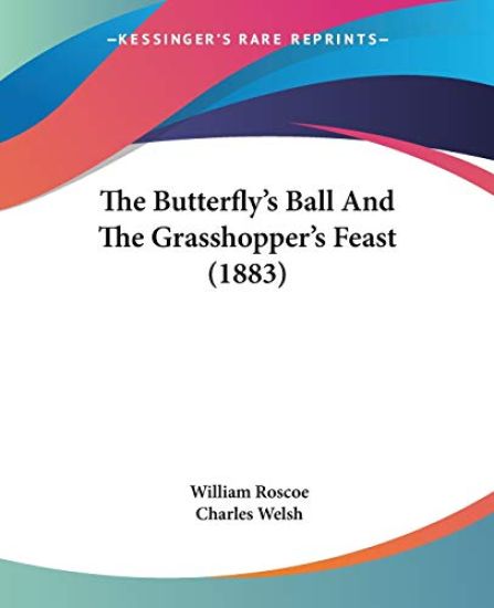 The Butterfly's Ball and the Grasshopper's Feast
