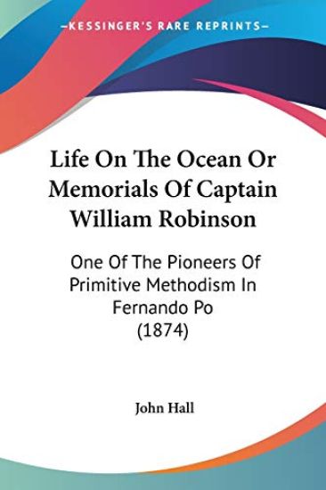 Life On The Ocean Or Memorials Of Captain William Robinson