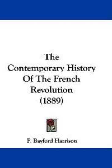 The Contemporary History of the French Revolution