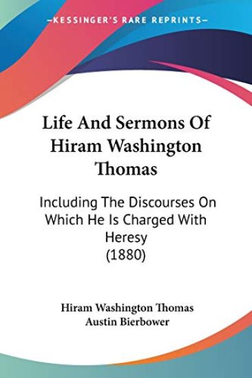 Life and Sermons of Hiram Washington Thomas