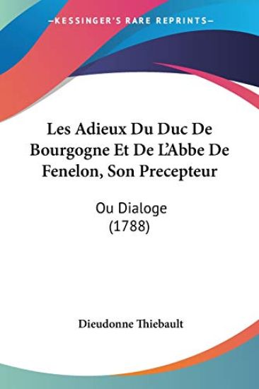 Adieux Du Duc De Bourgogne Et De L'Abbe De Fenelon, Son Precepteur