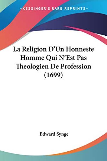 Religion D'Un Honneste Homme Qui N'Est Pas Theologien De Profession (1699)