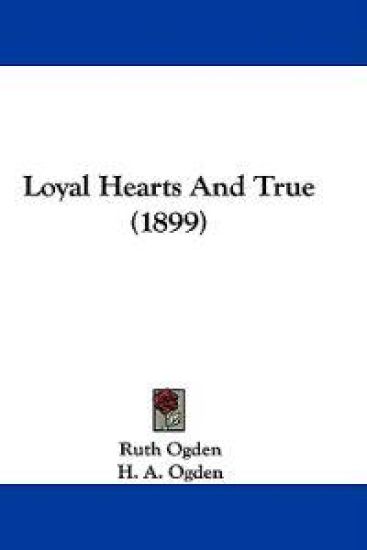 Loyal Hearts and True