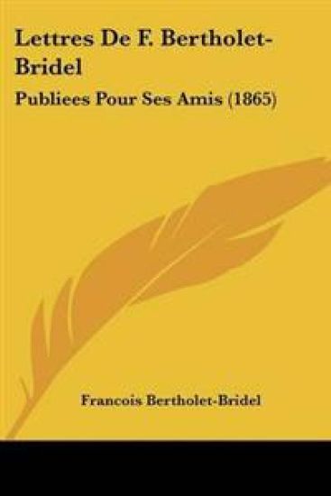 Lettres De F. Bertholet-Bridel