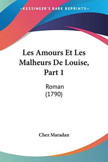 Amours Et Les Malheurs De Louise, Part 1