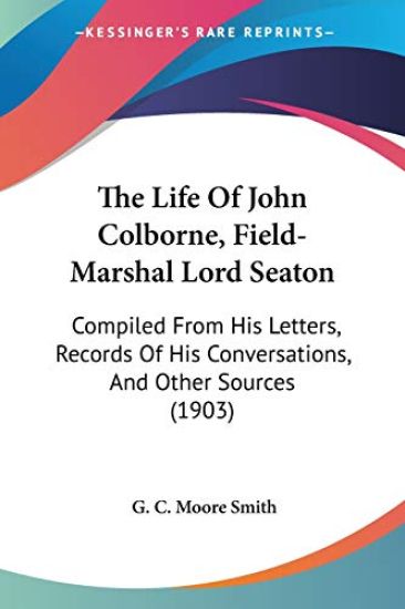 The Life of John Colborne, Field-marshal Lord Seaton