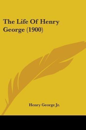 The Life of Henry George