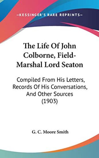 The Life of John Colborne, Field-marshal Lord Seaton