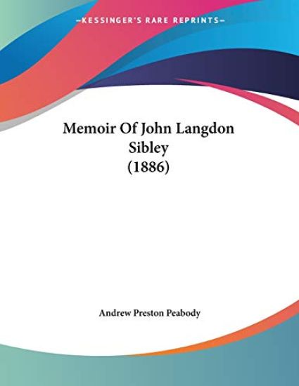 Memoir of John Langdon Sibley