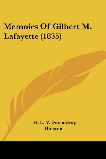 Memoirs Of Gilbert M. Lafayette (1835)
