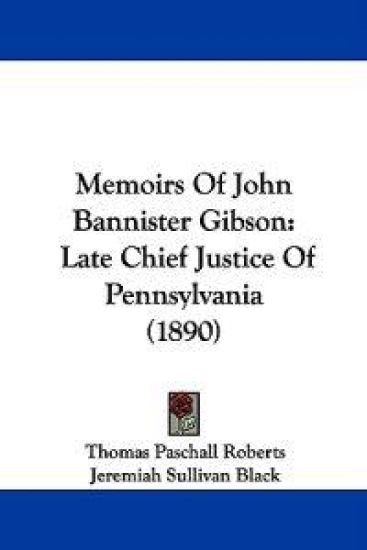 Memoirs of John Bannister Gibson
