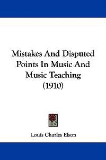 Mistakes and Disputed Points in Music and Music Teaching