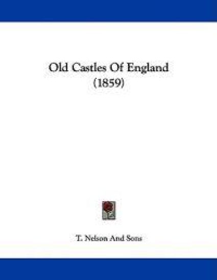 Old Castles of England