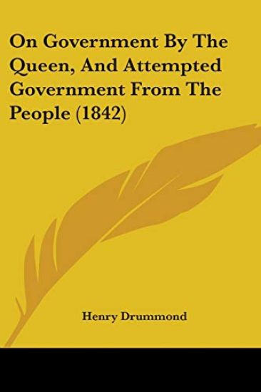 On Government By The Queen, And Attempted Government From The People (1842)