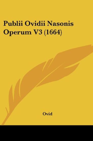 Publii Ovidii Nasonis Operum V3 (1664)