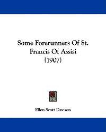 Some Forerunners of St. Francis of Assisi