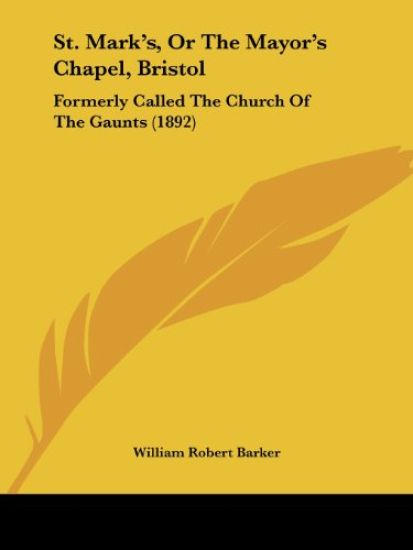 St. Mark's, or the Mayor's Chapel, Bristol