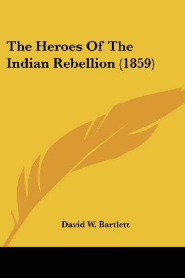 Heroes Of The Indian Rebellion (1859)