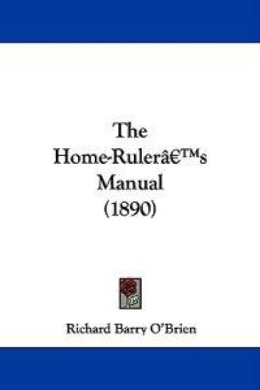 The Home-ruler's Manual