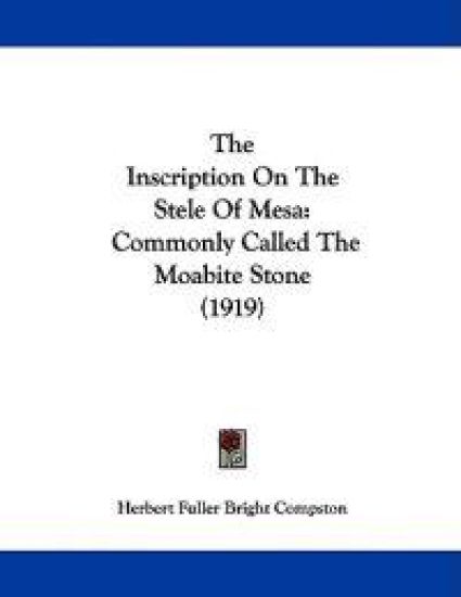 The Inscription on the Stele of Mesa