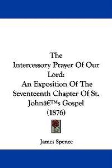 The Intercessory Prayer of Our Lord
