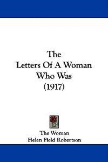 The Letters of a Woman Who Was