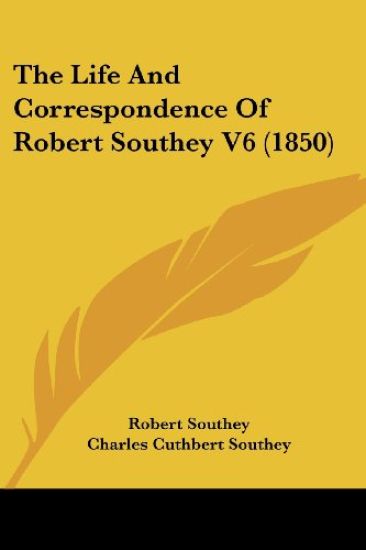 Life And Correspondence Of Robert Southey V6 (1850)