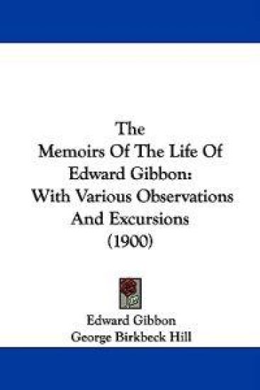 The Memoirs of the Life of Edward Gibbon