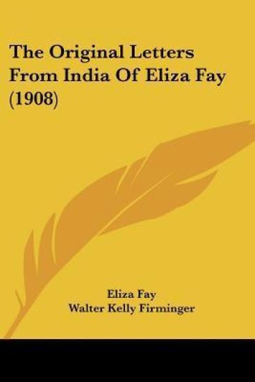 The Original Letters from India of Eliza Fay