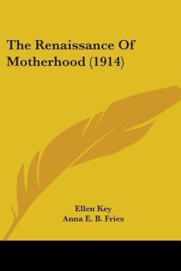 The Renaissance of Motherhood