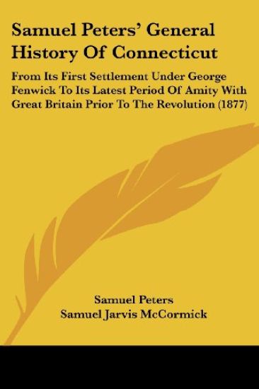 Samuel Peters' General History of Connecticut