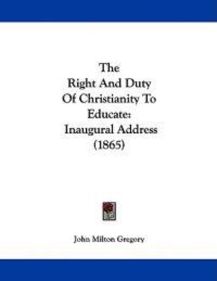 The Right and Duty of Christianity to Educate