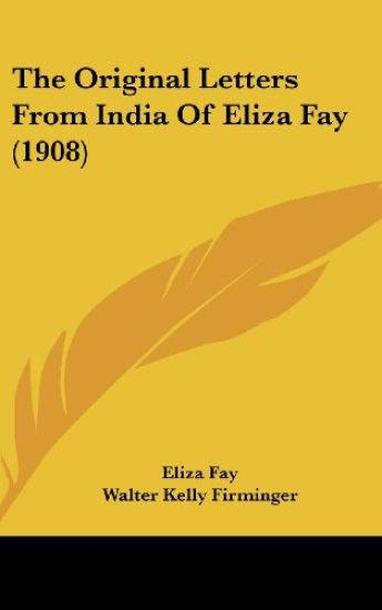 The Original Letters from India of Eliza Fay
