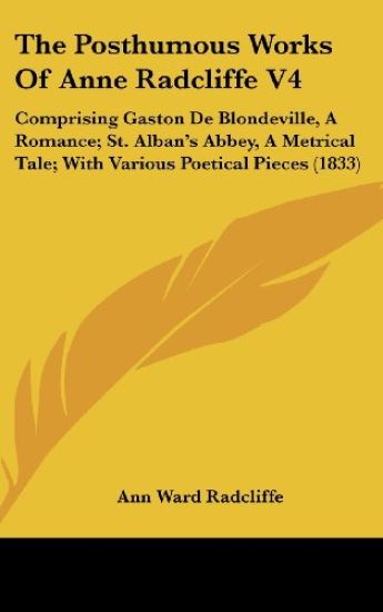 Posthumous Works Of Anne Radcliffe V4