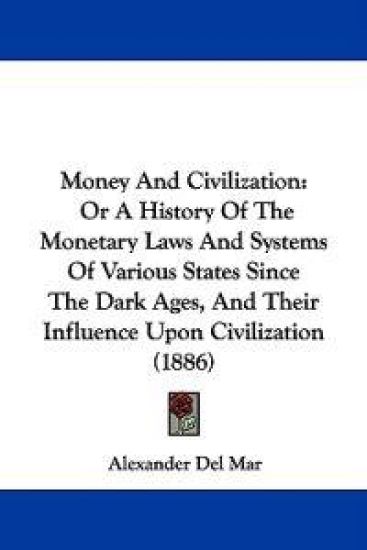 Money and Civilization