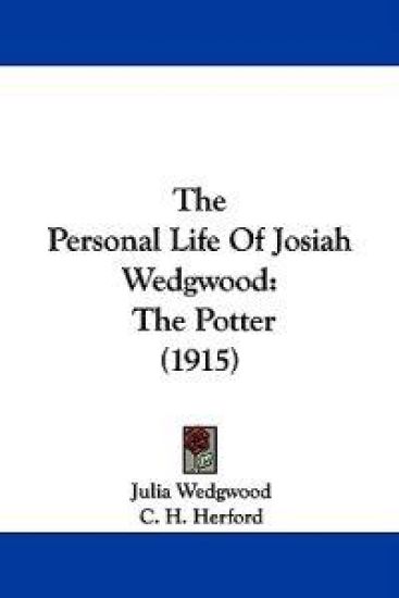 The Personal Life of Josiah Wedgwood
