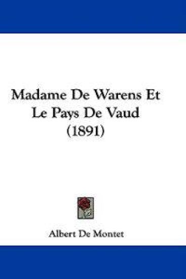 Madame De Warens Et Le Pays De Vaud