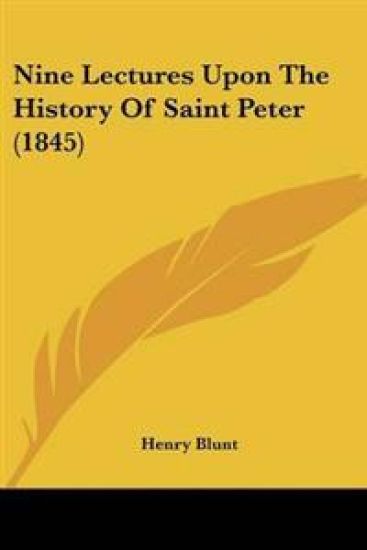Nine Lectures Upon The History Of Saint Peter (1845)