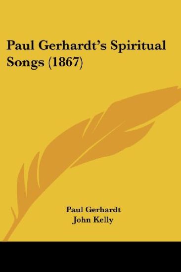 Paul Gerhardt's Spiritual Songs (1867)