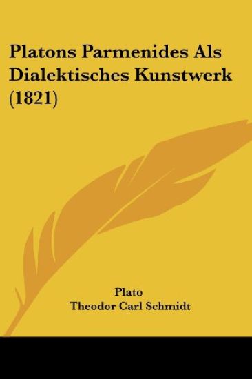 Platons Parmenides Als Dialektisches Kunstwerk
