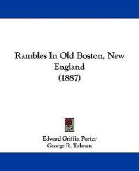 Rambles in Old Boston, New England